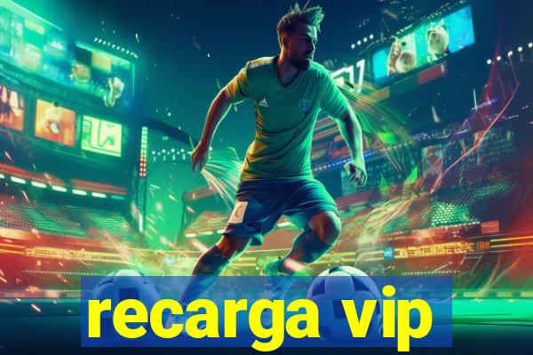 recarga vip